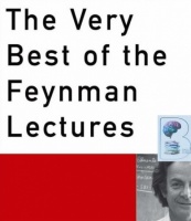 The Very Best of the Feynman Lectures written by Richard Feynman performed by Richard Feynman on CD (Abridged)